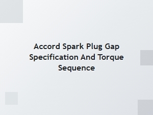 The Complete Spark Plug Guide for Honda Accord